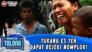 TUKANG ES TEH DAPAT REJEKI NOMPLOK! - MINTA TOLONG