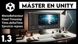 Máster UNITY: Clase MonoBehaviour