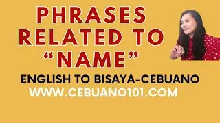 Phrases related to Name | Shortened lesson from Live Stream Episode 1 | Learn Basic Bisaya