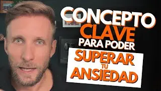 ¡El Concepto Clave Que Te Ayudará a Vencer la Ansiedad! 🧠💥