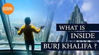 Burj Khalifa | World's Tallest Tower | Top of Burj Khalifa | inside Burj Khalifa برج خليفة | Dubai