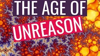 The Age of Unreason