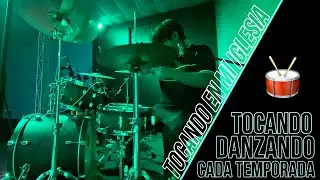 Danzando Cada Temporada | Tocando En Mi Iglesia | 🥁🔥🎧