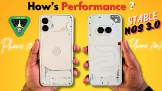 Stable Nothing OS 3.0 Update Performance: Benchmark Test on Phone (2) & Phone (2a) 📱🔥