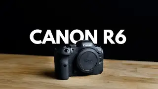 CANON R6 | My Thoughts 6 Months Later