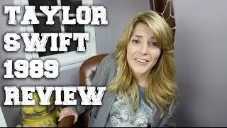 TAYLOR SWIFT'S 1989 (REVIEW) // Grace Helbig