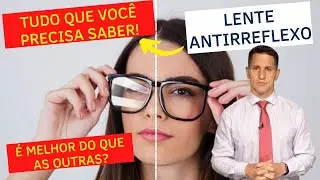 TUDO SOBRE O TRATAMENTO COM LENTES ANTIRREFLEXO | Dr. Arthur Farache