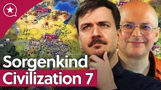 Wird Civilization 7 zum Sorgenkind? | mit 