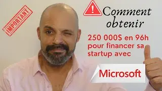 Financer sa startup avec 250 000$ en moins de 96h avec Microsoft