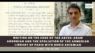 Writing on the edge of the Abyss: Aram Andonian and the spoliation of the Armenian Library of Paris
