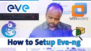 How to Setup Eve-ng Emulator