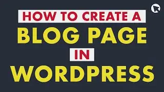 How to Create a Separate Blog Page for Your Posts in WordPress | Step-by-Step Tutorial