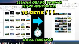 Cara Tercepat Menyusun Banyak Gambar ke Ms Word