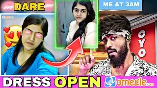 Dress OPEN Challenge With Hot Indian Girls On Omegle | Dare With OYO Girls on Omegle | Yamsigma