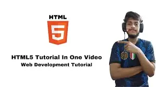 HTML5  Tutorial in One Video | Web Development Tutorial