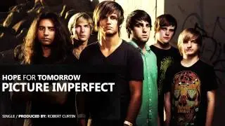 Hope For Tomorrow - Picture Imperfect