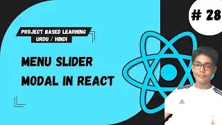 #28 Menu Slider Modal In React | React Tutorial For Beginners Project Based Learning In Urdu