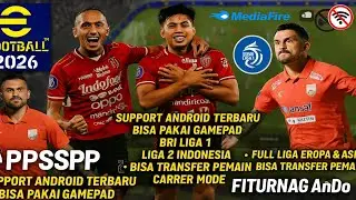 EFOOTBALL 2026 PPSSPP MOD LIGA INDONESIA | SUPPORT ANDROID TERBARU 2025
