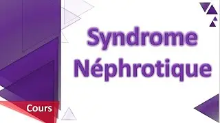 Un enfant avec des œdèmes.. !! 👶🤯 Syndrome Néphrotique - Cours - Pédiatrie