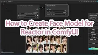 How to Create Face Model for Reactor in ComfyUI