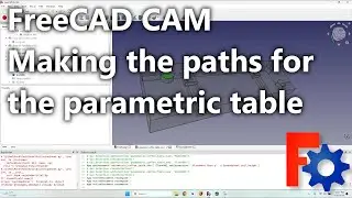 FreeCAD CAM Parametric Toolpath – CNC Milling for Fully Parametric Table