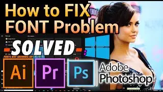 How to fix Solve font problem in Adobe Photoshop Illustrator Premiere Pro - Windows problem SOLVED