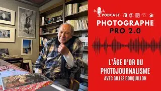 L'âge d'or du Photojournalisme avec Gilles Bouquillon