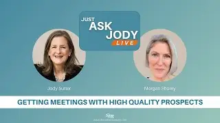 Morgan Shorey on Just Ask Jody Live: Getting meetings with high quality prospects
