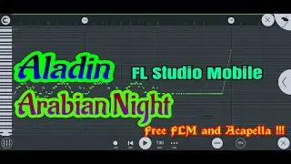 ARABIAN NIGHT ALADIN | VERSI TIGA SERANGKAI | FL STUDIO MOBILE
