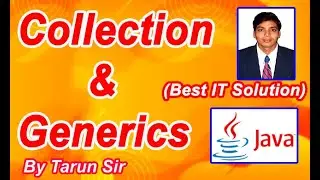 Collection and Generics in java by Tarun Sir