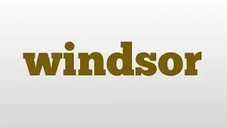 windsor meaning and pronunciation