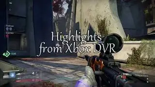 Destiny Xbox DVR Clip Highlights