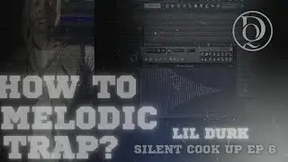 How To Make FIRE Melodic Trap Beats for Lil Durk w/ Zay Kross | Silent Cook Up Ep. 6