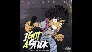 YBN Nahmir - I Got A Stick (Official Instrumental)