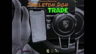 SKELETON DON - TRADE [OFFICIAL AUDIO]