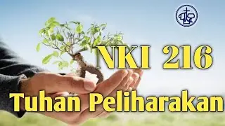 NKI 216 TUHAN PELIHARAKAN