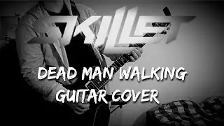 Skillet - Dead Man Walking (live) [Guitar Cover]