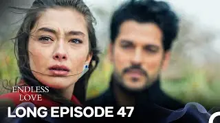 Endless Love Episode 47 (Long Version) (FULL HD)
