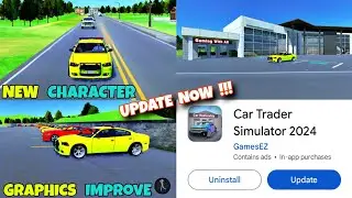 New Character & Graphics Improve - Car Trader Simulator 2024 Update