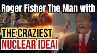 Roger Fisher The Man with the Craziest Idea for Nuclear Launch Codes