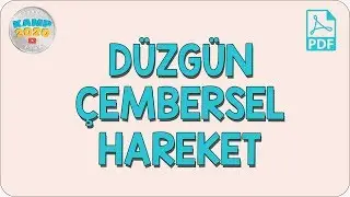 Düzgün Çembersel Hareket | AYT Fizik 2020