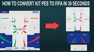 HOW TO CONVERT KIT PES TO FIFA IN 30 SECONDS