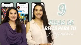 9 IDEAS DE REELS PARA TU NEGOCIO