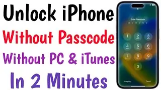 Unlock iPhone Without Passcode/PC/iTunes | How To Unlock iPhone If Forgot Passcode