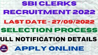 SBI CLERK RECRUITMENT 2022 | SELECTION PROCEDURE | APPLY ONLINE |