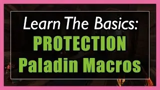 7.3.5 Protection Paladin Macros [WOW Legion] - Focus, Mouseover, Stopcasting, Modifier