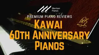 🎹﻿ Kawai 60th Anniversary Pianos | A NAMM Show 2023 Highlight ﻿🎹