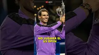 ❌NADAL NO ESTARÁ EN EL #USOpen