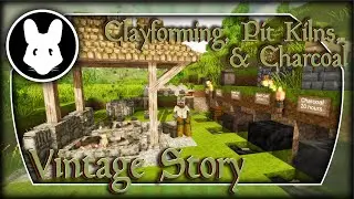 Vintage Story - Clayforming, Pit Kilns, & Charcoal! - How to Handbook Bit By Bit