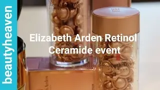 Elizabeth Arden Retinol Ceramide event